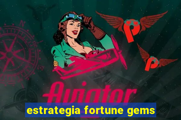 estrategia fortune gems